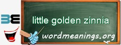 WordMeaning blackboard for little golden zinnia